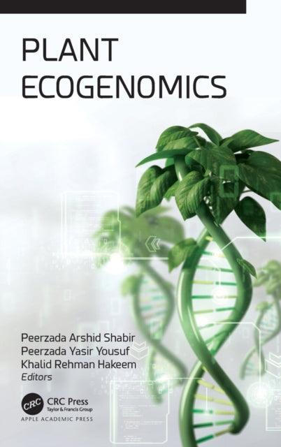 Book cover of: Plant Ecogenomics. By: Peerzada Arshid Shabir
