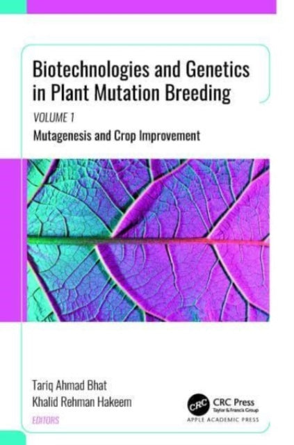 Book cover of: Biotechnologies and Genetics in Plant Mutation Breeding. By: Tariq Ahmad Bhat
