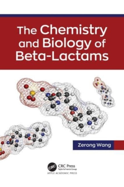 Book cover of: Chemistry and Biology of Beta-Lactams. By: Zerong Wang