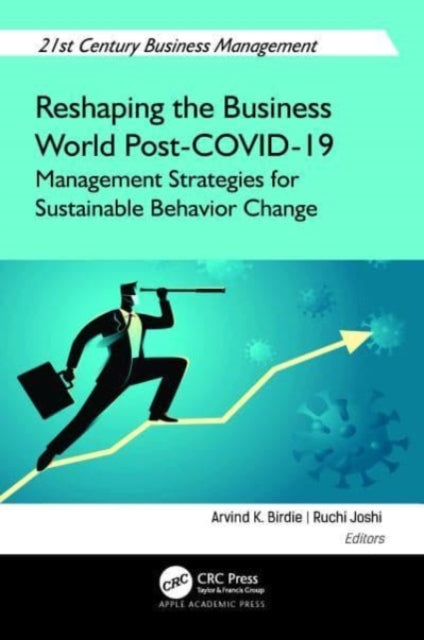 Book cover of: Reshaping the Business World Post-COVID-19. By: Arvind K. Birdie