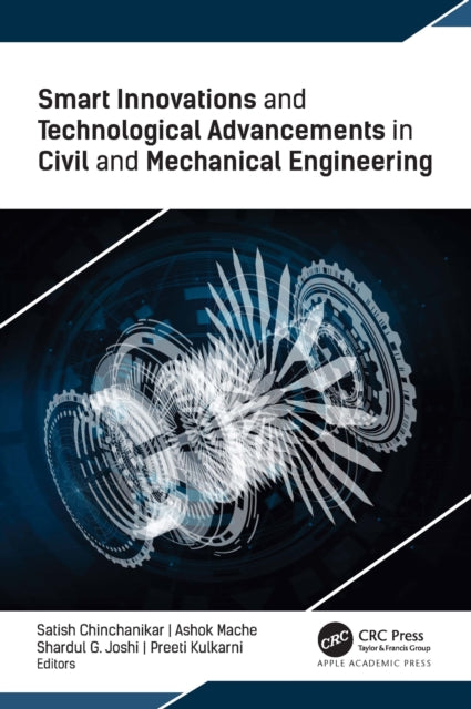Book cover of: Smart Innovations and Technological Advancements in Civil and Mechanical Engineering. By: Satish Chinchanikar