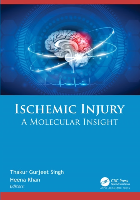 Book cover of: Ischemic Injury. By: Thakur Gurjeet Singh