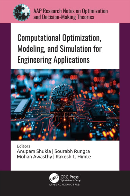 Book cover of: Computational Optimization, Modeling, and Simulation for Engineering Applications. By: Anupam Shukla