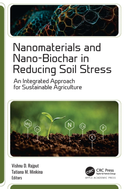 Book cover of: Nanomaterials and Nano-Biochar in Reducing Soil Stress