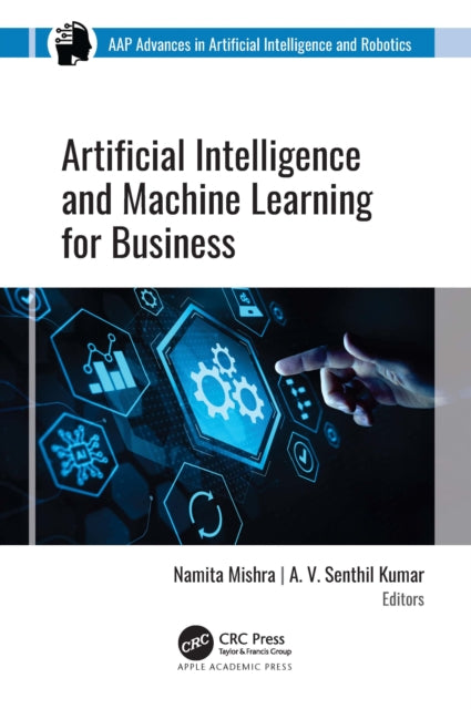 Book cover of: Artificial Intelligence and Machine Learning for Business. By: Namita Mishra