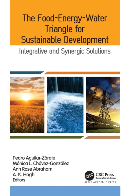 Book cover of: Food-Energy-Water Triangle for Sustainable Development. By: Pedro Aguilar-Zárate