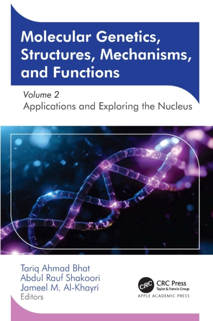 Book cover of: Molecular Genetics, Structures, Mechanisms, and Functions