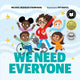 Book cover of: We Need Everyone. By: Michael Redhead Champagne