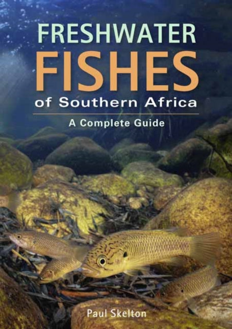 Book cover of: Freshwater Fishes of Southern Africa. By: Paul Skelton