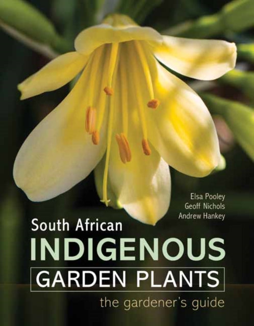 Book cover of: South African Indigenous Garden Plants – The gardener’s guide