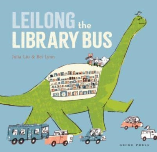 Leilong the Library Bus 9781776573325 Julia Liu