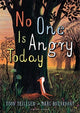 Book cover of: No One Is Angry Today. By: Toon Tellegen