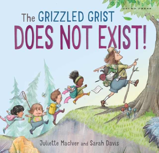 Book cover of: Grizzled Grist Does Not Exist!. By: Juliette MacIver