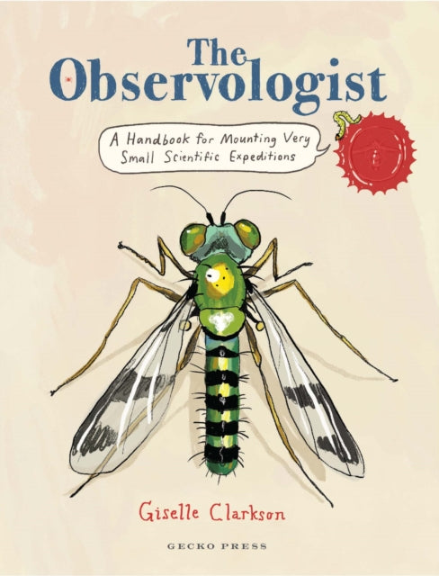 Observologist, A Handbook for Mounting Very Small Scientific Expeditions 9781776575190 Giselle Clarkson