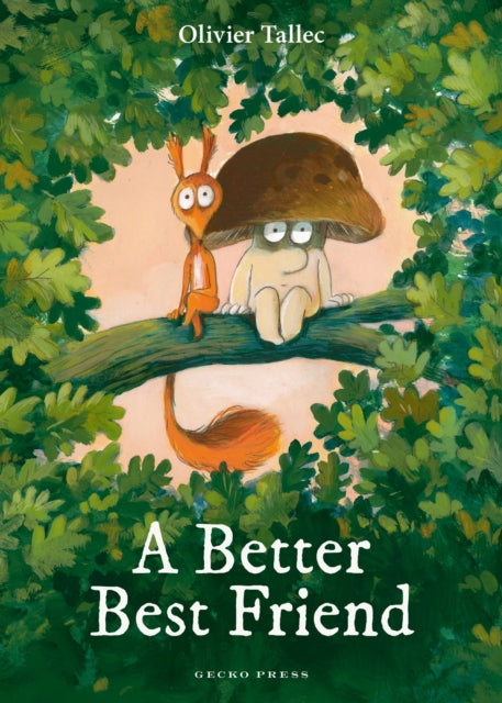 Book cover of: Better Best Friend. By: Olivier Tallec