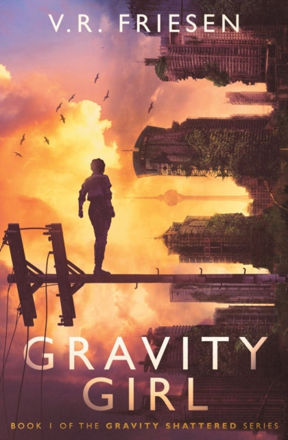 Book cover of: Gravity Girl. By: V.R. Friesen