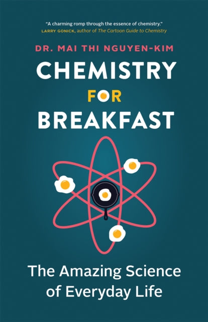 Book cover of: Chemistry for Breakfast. By: Mai Thi Nguyen-Kim
