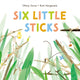 Book cover of: Six Little Sticks