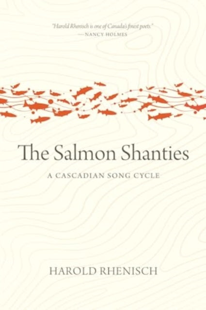 Book cover of: Salmon Shanties. By: Harold Rhenisch