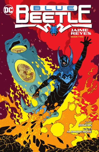 Book cover of: Blue Beetle: Jaime Reyes Book Two. By: Rogers, John
