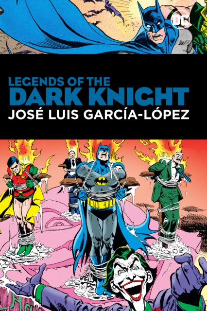 Book cover of: Legends of the Dark Knight: Jose Luis Garcia Lopez. By: Len Wein