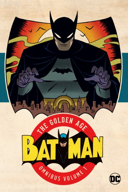 Book cover of: Batman: The Golden Age Omnibus Vol. 1 (2023 Edition). By: Bob Kane