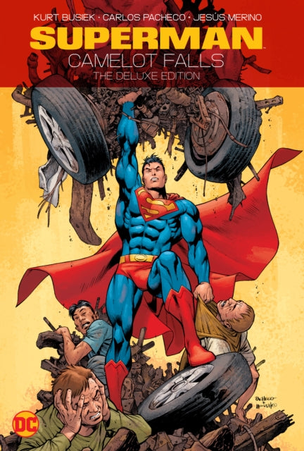 Book cover of: Superman: Camelot Falls: The Deluxe Edition. By: Kurt Busiek
