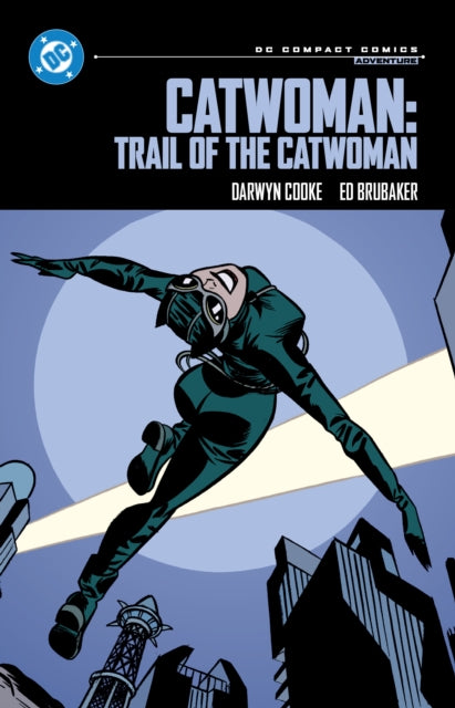 Catwoman: Trail of the Catwoman: DC Compact Comics Edition 9781779527288 Ed Brubaker