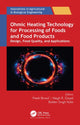 Book cover of: Ohmic Heating Technology for Processing of Foods and Food Products