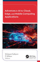 Book cover of: Advances in AI for Cloud, Edge, and Mobile Computing Applications