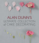 Book cover of: Alan Dunn's Ultimate Collection of Cake Decorating. By: Alan Dunn
