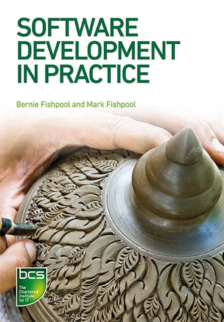 Book cover of: Software Development in Practice. By: Bernie Fishpool