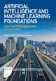 Book cover of: Artificial Intelligence and Machine Learning Foundations. By: Andrew Lowe