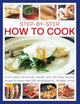 Step-by-Step How to Cook, From basics to kitchen master, with 140 tasty recipes shown in more than 800 photographs 9781780195247 Bridget Jones