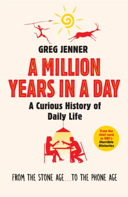 Book cover of: Million Years in a Day. By: Greg Jenner