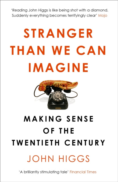 Book cover of: Stranger Than We Can Imagine. By: john higgs