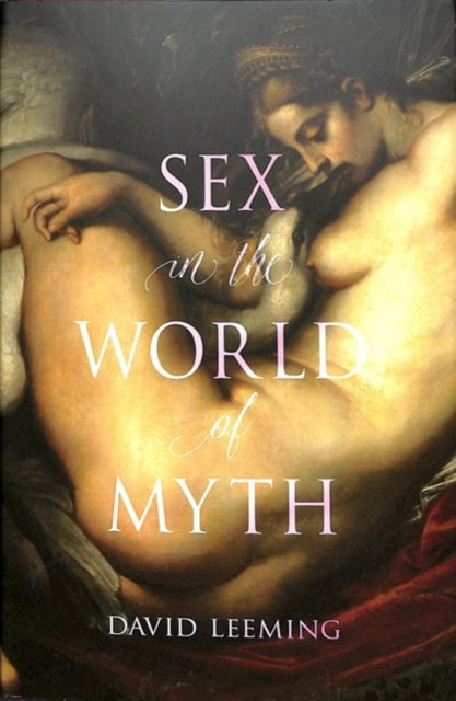 Book cover of: Sex in the World of Myth. By: David Leeming