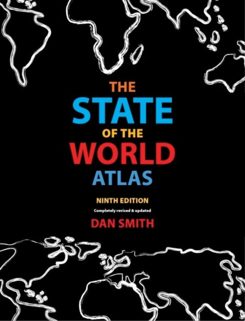 Book cover of: State of the World Atlas (9th Edition). By: Dan Smith