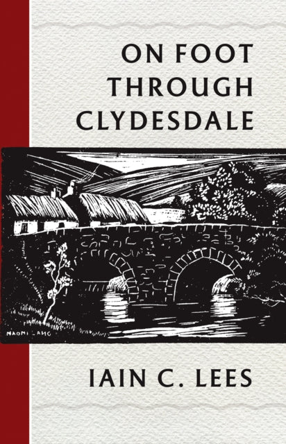 Book cover of: On Foot Through Clydesdale. By: Ian C. Lees