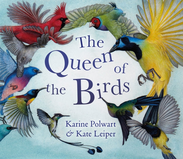 Book cover of: Queen of the Birds. By: Karine Polwart