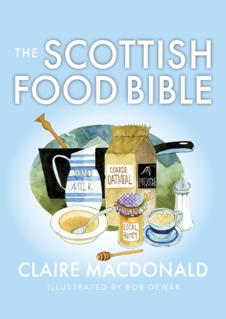 Book cover of: Scottish Food Bible. By: Claire Macdonald