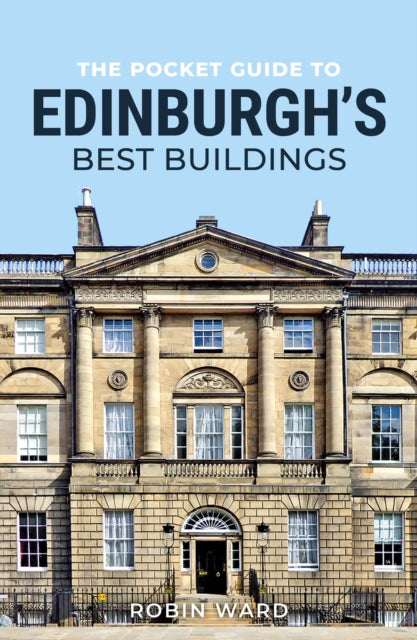 Book cover of: Pocket Guide to Edinburgh's Best Buildings. By: Robin Ward