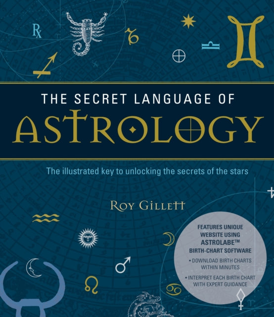Book cover of: Secret Language of Astrology. By: Roy Gillett