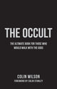 Occult, The Ultimate Book for Those Who Would Walk with the Gods 9781780288468 Colin Wilson
