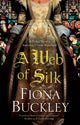 Book cover of: Web of Silk. By: Fiona Buckley
