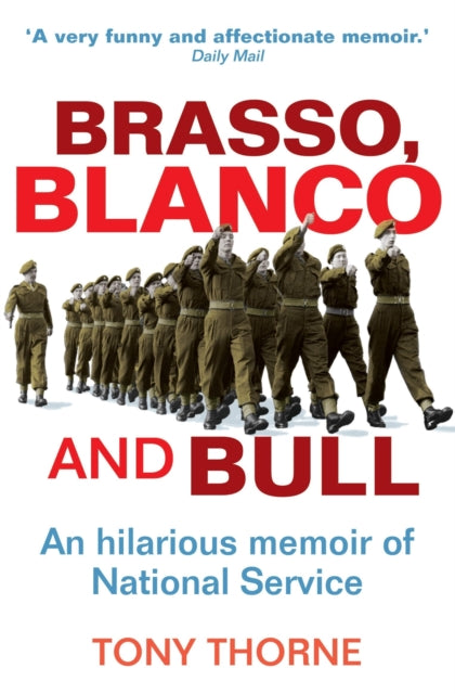 Book cover of: Brasso, Blanco and Bull. By: Tony Thorne