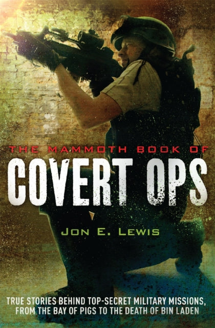 Book cover of: Mammoth Book of Covert Ops. By: Jon E. Lewis