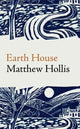 Book cover of: Earth House. By: Matthew Hollis