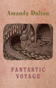 Book cover of: Fantastic Voyage. By: Amanda Dalton