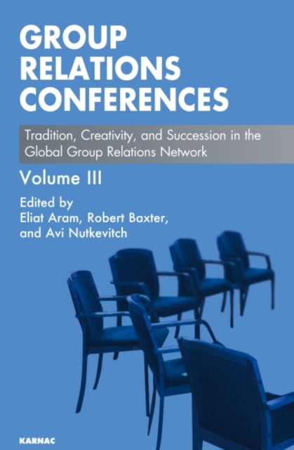 Book cover of: Group Relations Conferences. By: Avi Nutkevitch